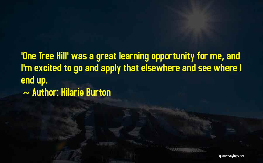 One Tree Hill End Quotes By Hilarie Burton