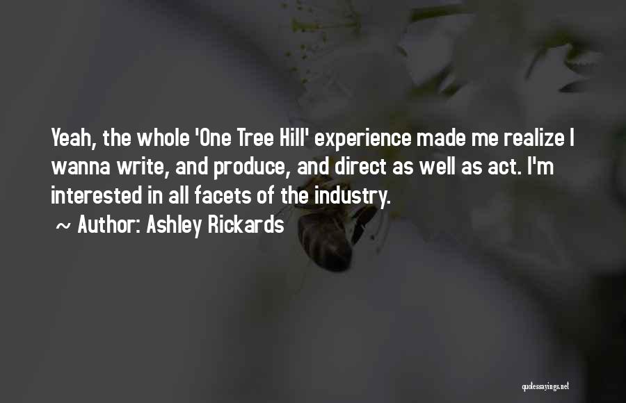 One Tree Hill's Quotes By Ashley Rickards