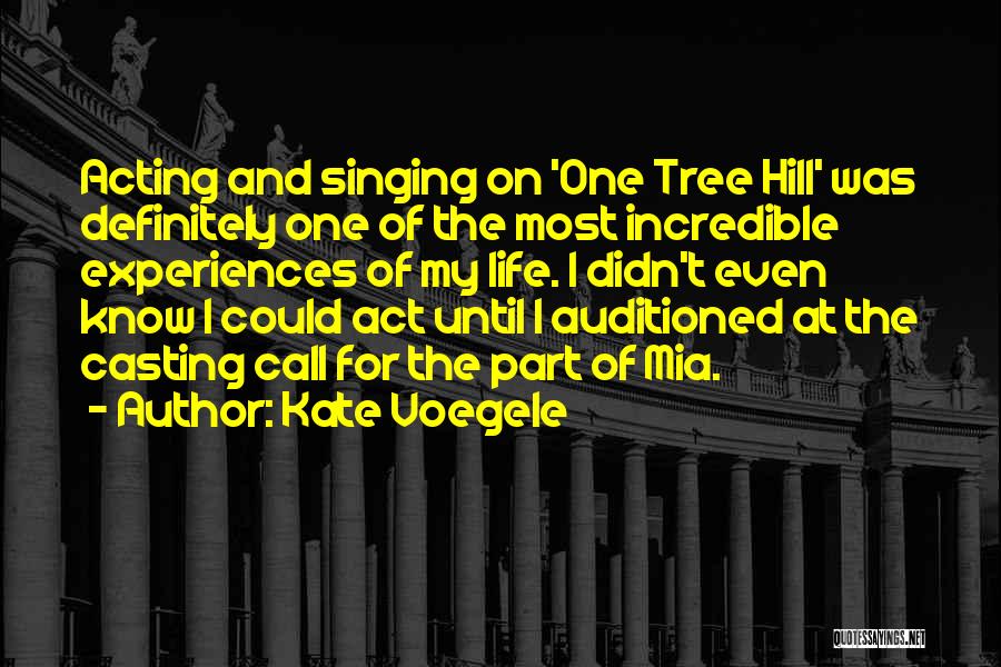 One Tree Hill's Quotes By Kate Voegele