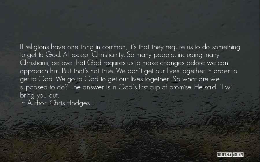 One True God Quotes By Chris Hodges
