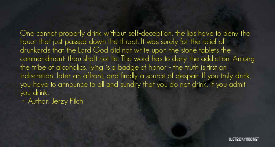 One True God Quotes By Jerzy Pilch