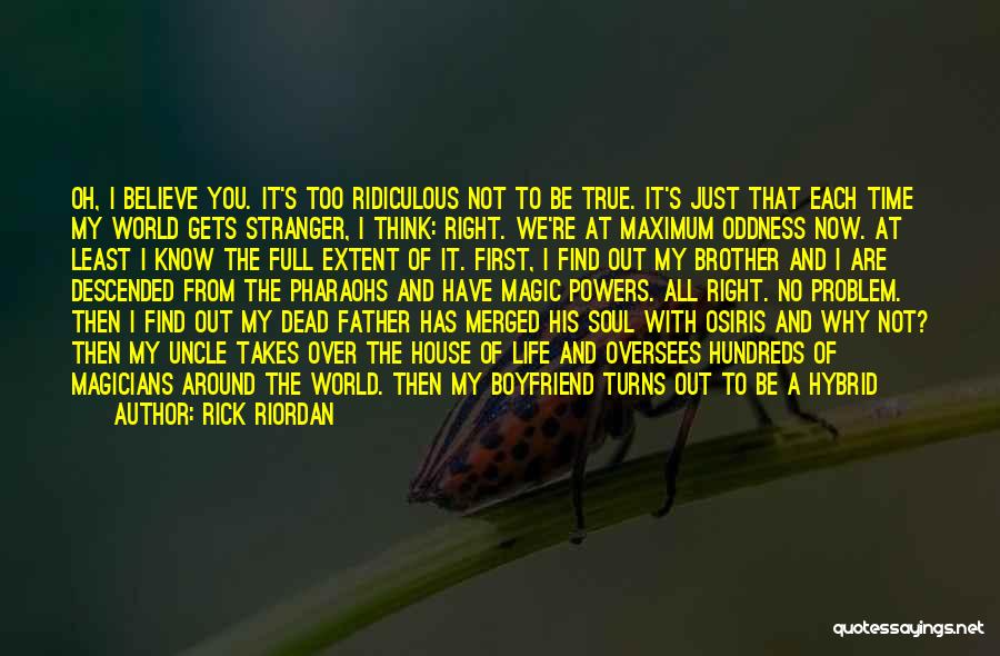 One True God Quotes By Rick Riordan