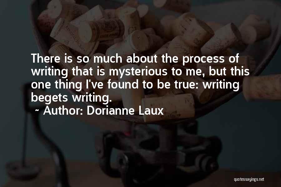 One True Thing Quotes By Dorianne Laux