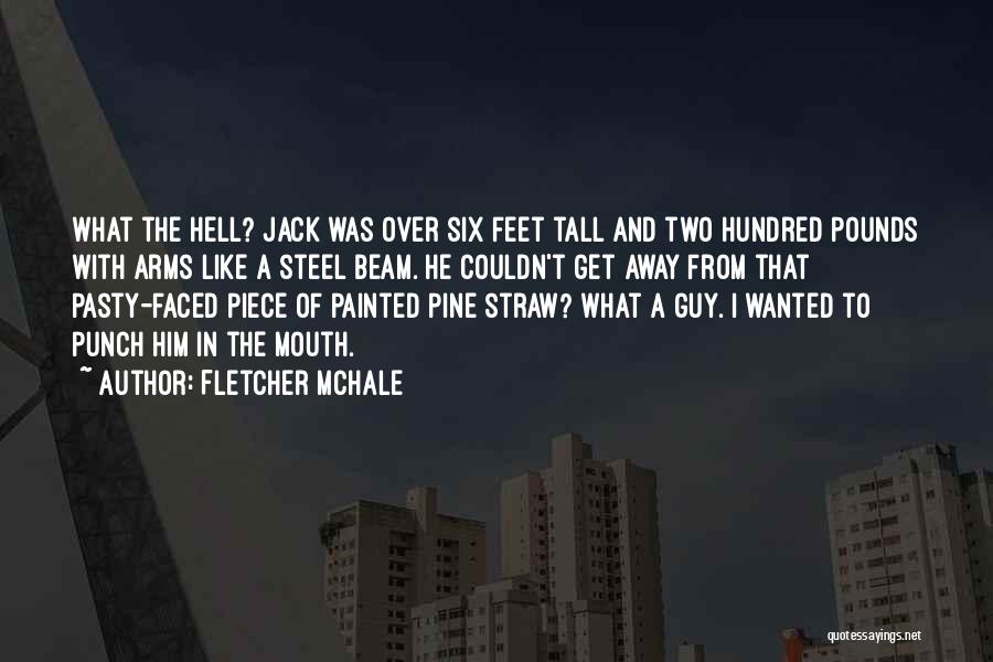 One Two Punch Quotes By Fletcher McHale