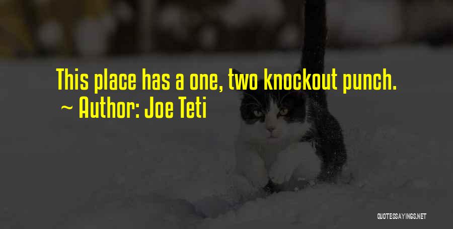 One Two Punch Quotes By Joe Teti