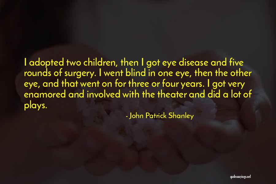 One Two Three Quotes By John Patrick Shanley One Two Three Quotes By John Patrick Shanley