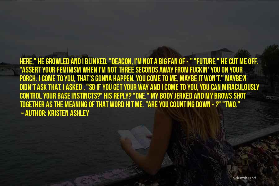 One Two Three Word Quotes By Kristen Ashley