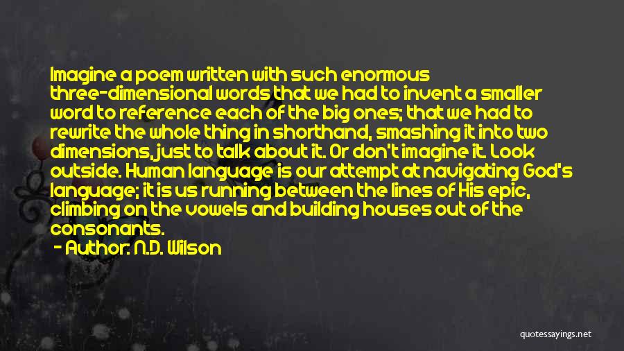 One Two Three Word Quotes By N.D. Wilson