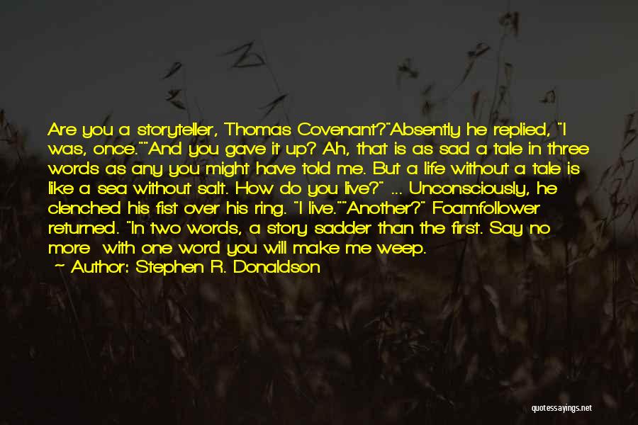 One Two Three Word Quotes By Stephen R. Donaldson