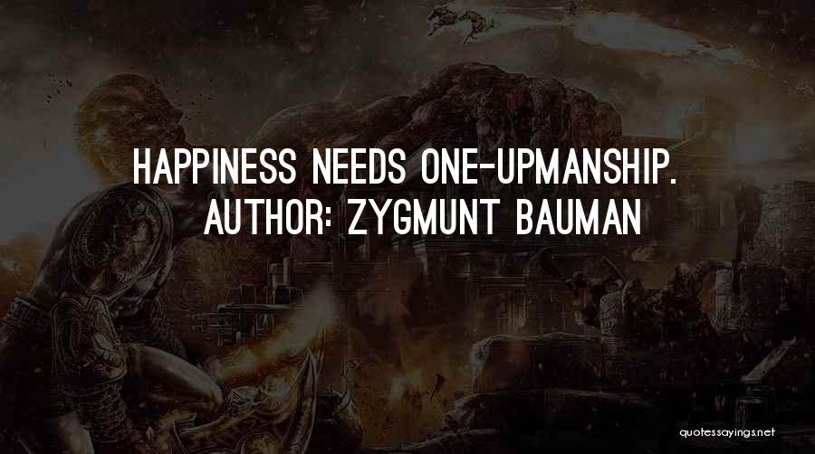 One Upmanship Quotes By Zygmunt Bauman
