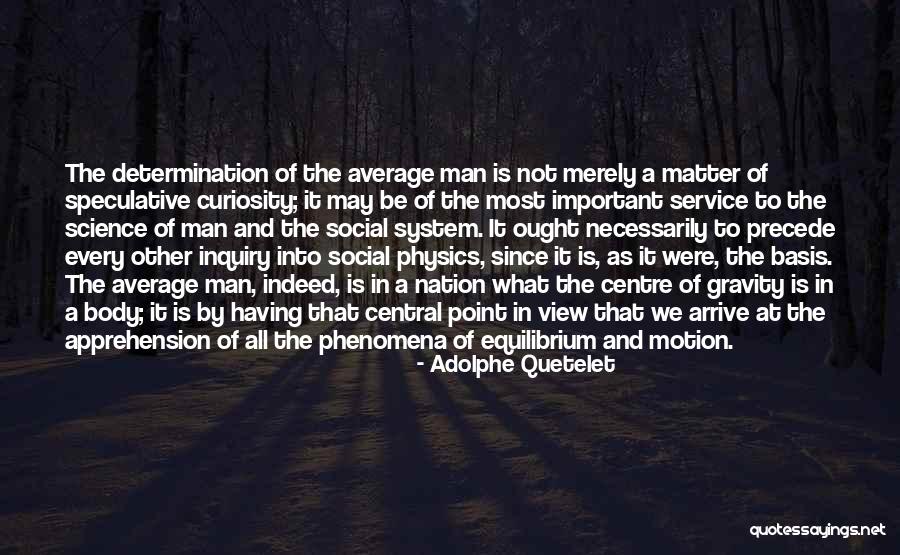 One Upmanship Synonym Quotes By Adolphe Quetelet One Upmanship Synonym Quotes By Adolphe Quetelet