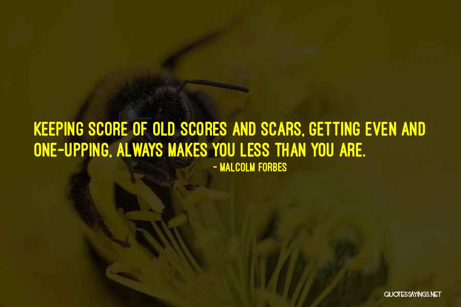One Upping Quotes By Malcolm Forbes One Upping Quotes By Malcolm Forbes