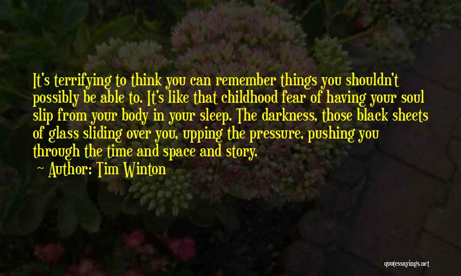 One Upping Quotes By Tim Winton