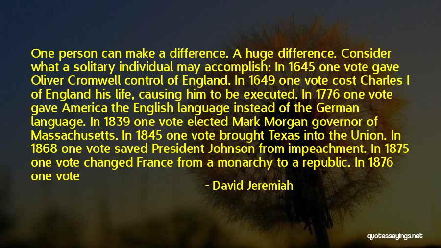 One Vote Can Make A Difference Quotes By David Jeremiah