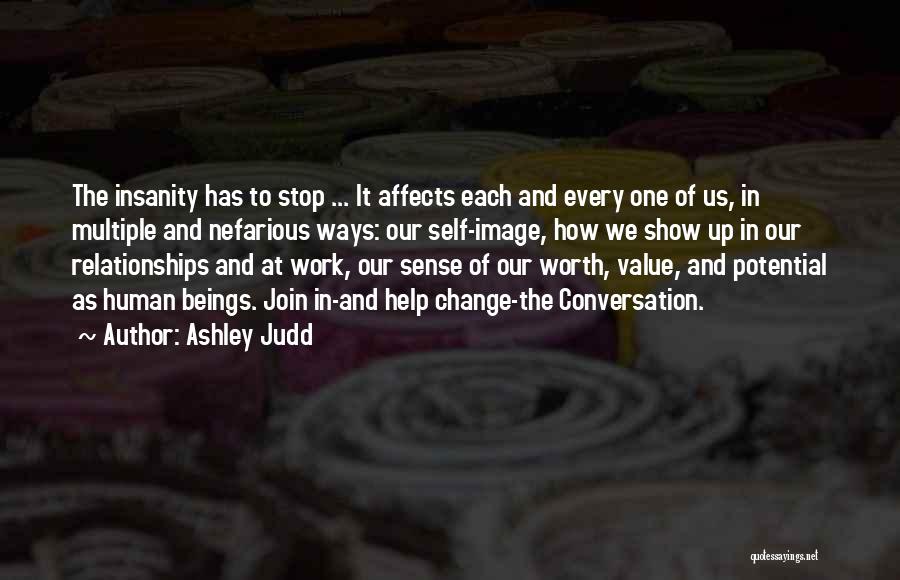 One Way Conversation Quotes By Ashley Judd