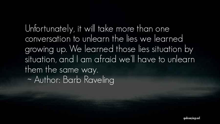 One Way Conversation Quotes By Barb Raveling