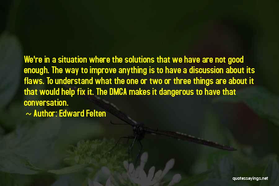 One Way Conversation Quotes By Edward Felten