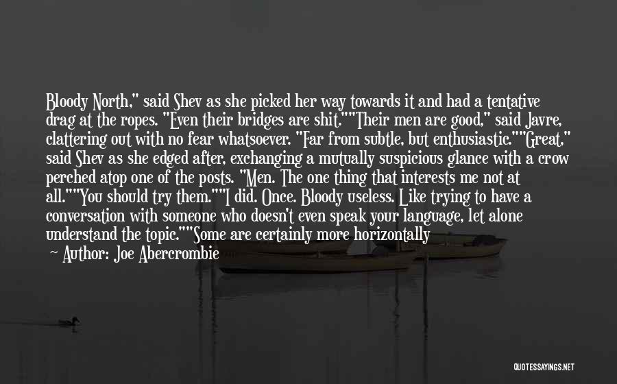 One Way Conversation Quotes By Joe Abercrombie