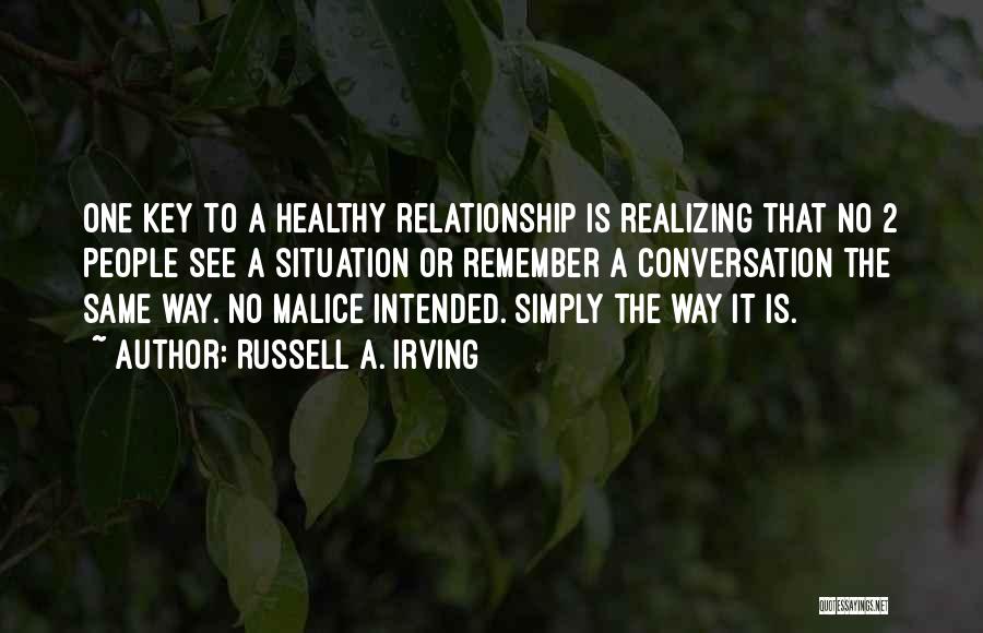 One Way Conversation Quotes By Russell A. Irving