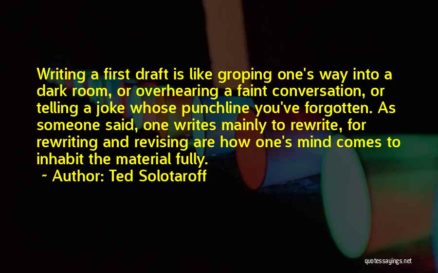 One Way Conversation Quotes By Ted Solotaroff