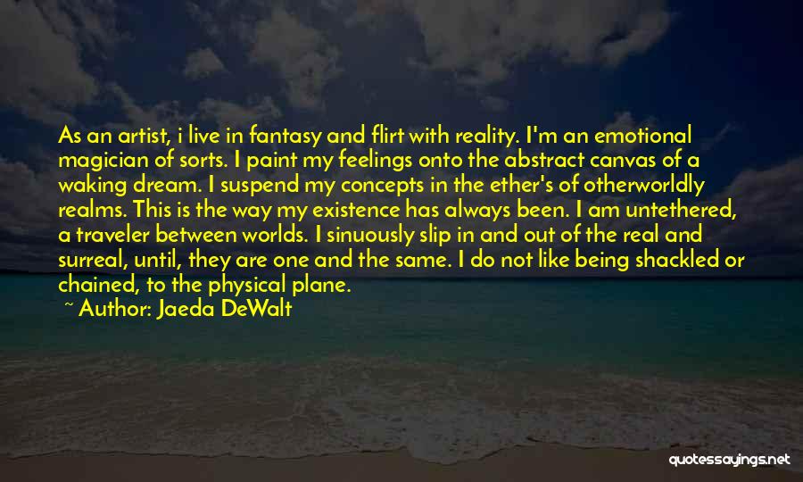 One Way Feelings Quotes By Jaeda DeWalt