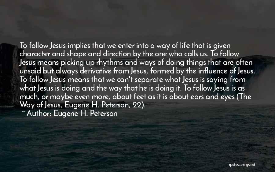 One Way Jesus Quotes By Eugene H. Peterson