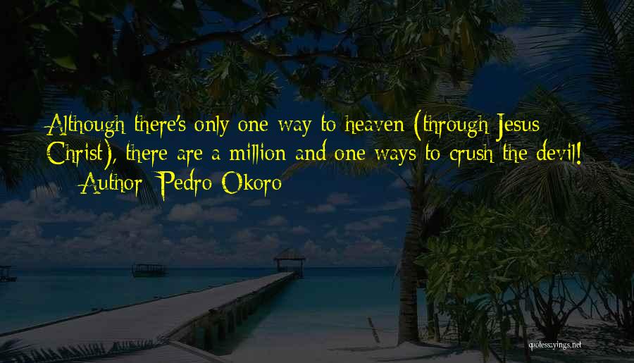 One Way Jesus Quotes By Pedro Okoro