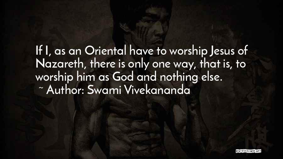 One Way Jesus Quotes By Swami Vivekananda