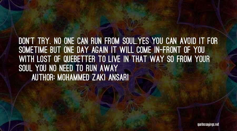 One Way Life Quotes By Mohammed Zaki Ansari