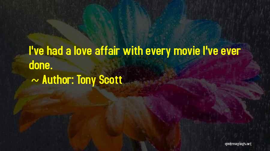 One Way Love Affair Quotes By Tony Scott