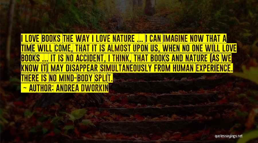 One Way Love Book Quotes By Andrea Dworkin