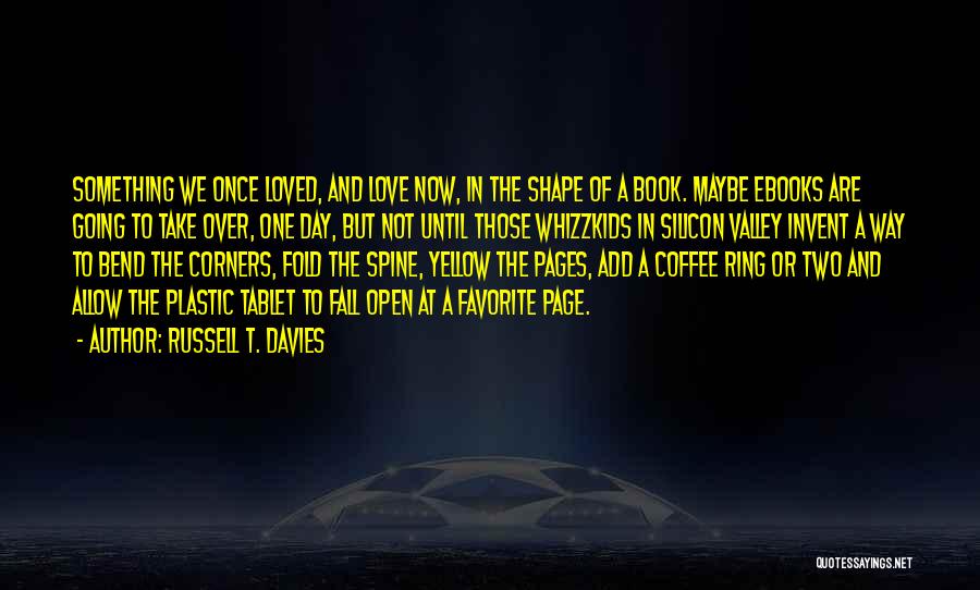 One Way Love Book Quotes By Russell T. Davies