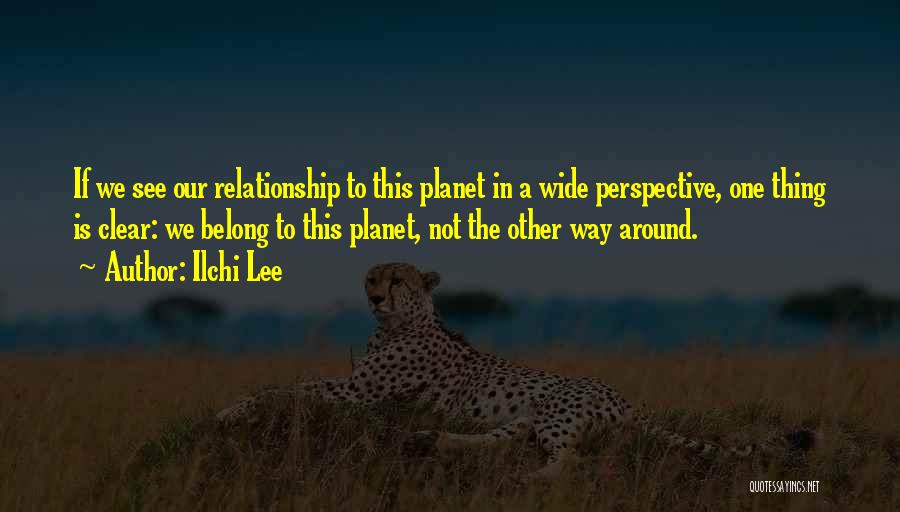 One Way Relationship Quotes By Ilchi Lee