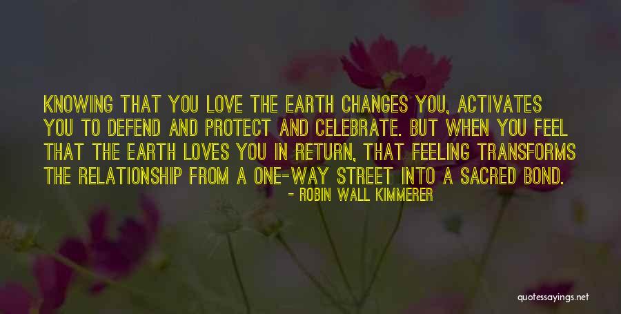 One Way Street Love Quotes By Robin Wall Kimmerer