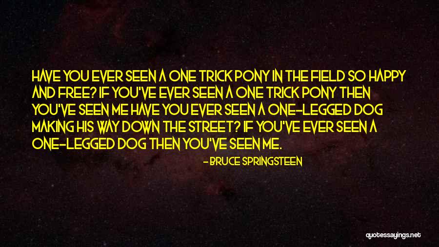 One Way Street Quotes By Bruce Springsteen One Way Street Quotes By Bruce Springsteen