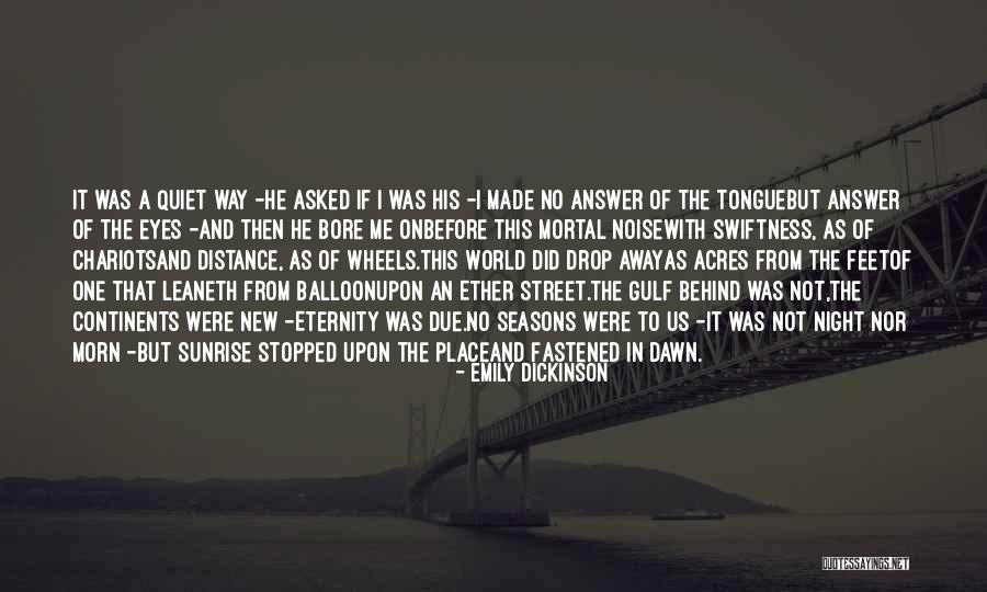 One Way Street Quotes By Emily Dickinson One Way Street Quotes By Emily Dickinson