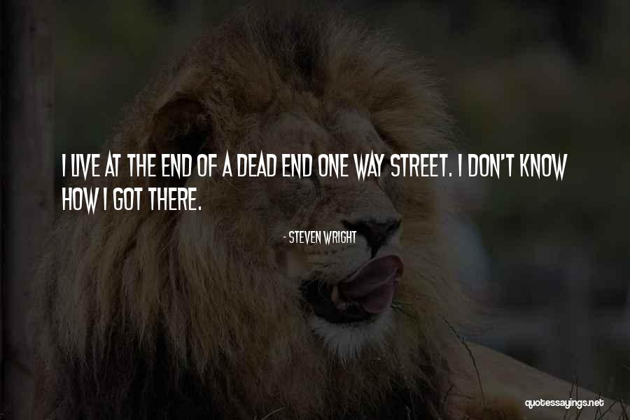 One Way Street Quotes By Steven Wright One Way Street Quotes By Steven Wright