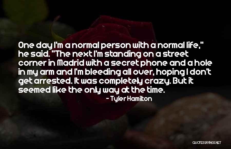 One Way Street Quotes By Tyler Hamilton One Way Street Quotes By Tyler Hamilton