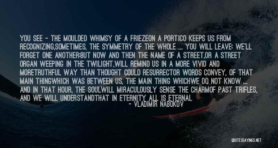 One Way Street Quotes By Vladimir Nabokov One Way Street Quotes By Vladimir Nabokov