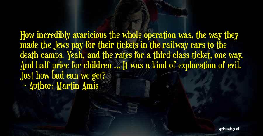 One Way Ticket Quotes By Martin Amis