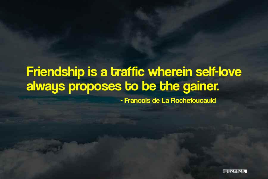 One Way Traffic Love Quotes By Francois De La Rochefoucauld One Way Traffic Love Quotes By Francois De La Rochefoucauld