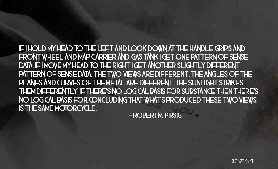 One Wheel Motorcycle Quotes By Robert M. Pirsig One Wheel Motorcycle Quotes By Robert M. Pirsig