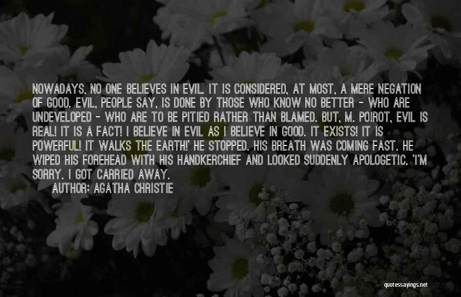 One Who Got Away Quotes By Agatha Christie