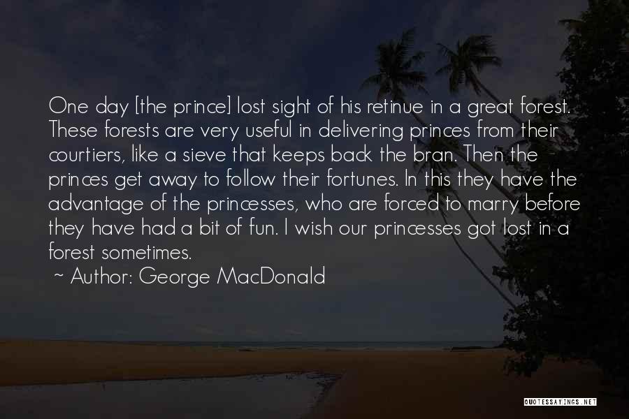One Who Got Away Quotes By George MacDonald