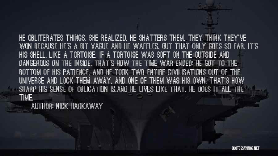 One Who Got Away Quotes By Nick Harkaway