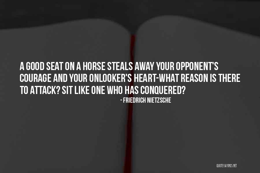 One Who Has Your Heart Quotes By Friedrich Nietzsche One Who Has Your Heart Quotes By Friedrich Nietzsche
