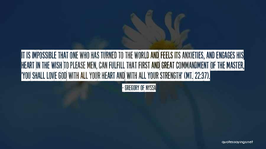 One Who Has Your Heart Quotes By Gregory Of Nyssa One Who Has Your Heart Quotes By Gregory Of Nyssa