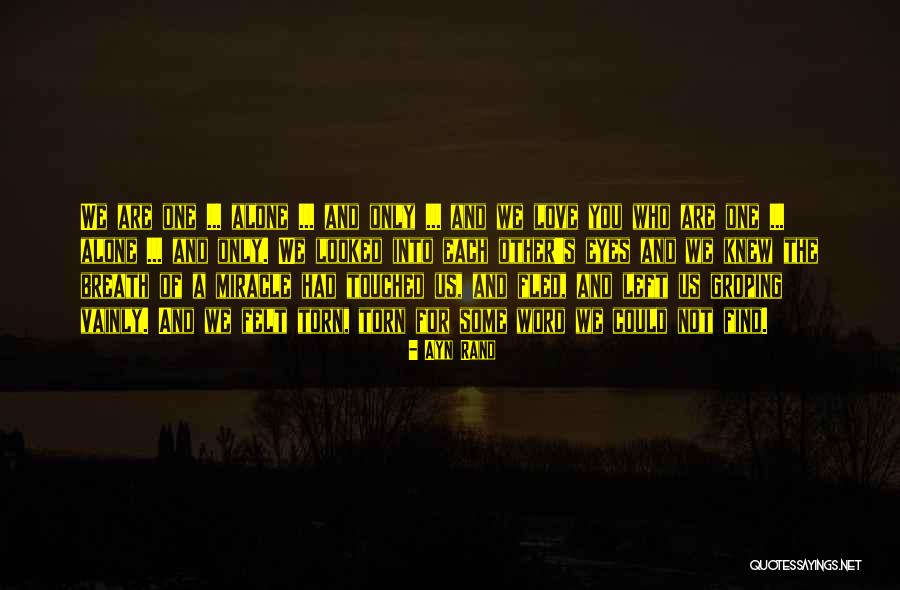 One Who Left You Quotes By Ayn Rand One Who Left You Quotes By Ayn Rand