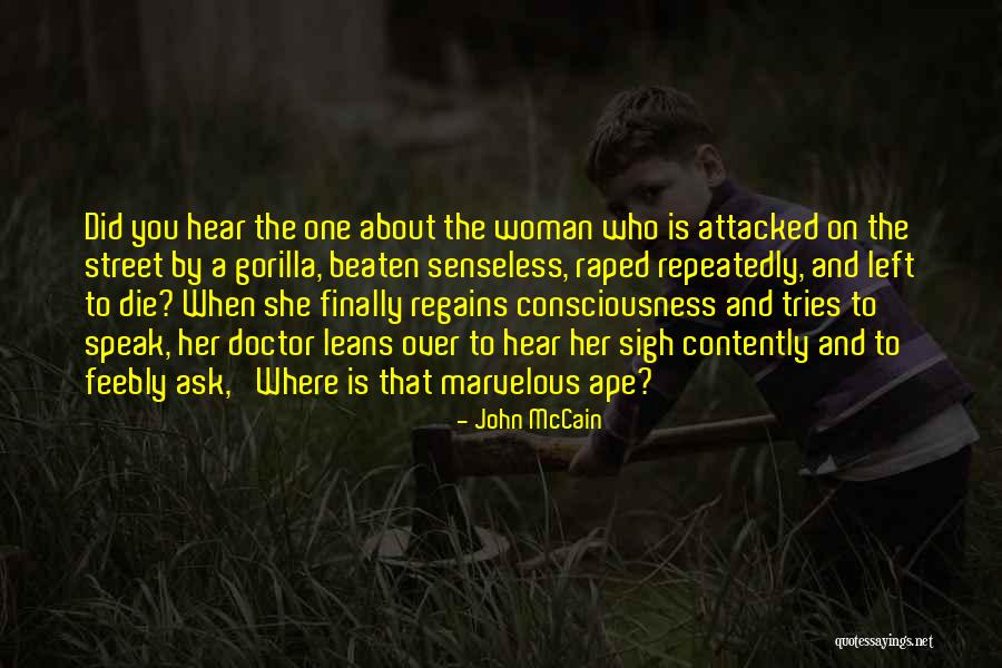 One Who Left You Quotes By John McCain One Who Left You Quotes By John McCain