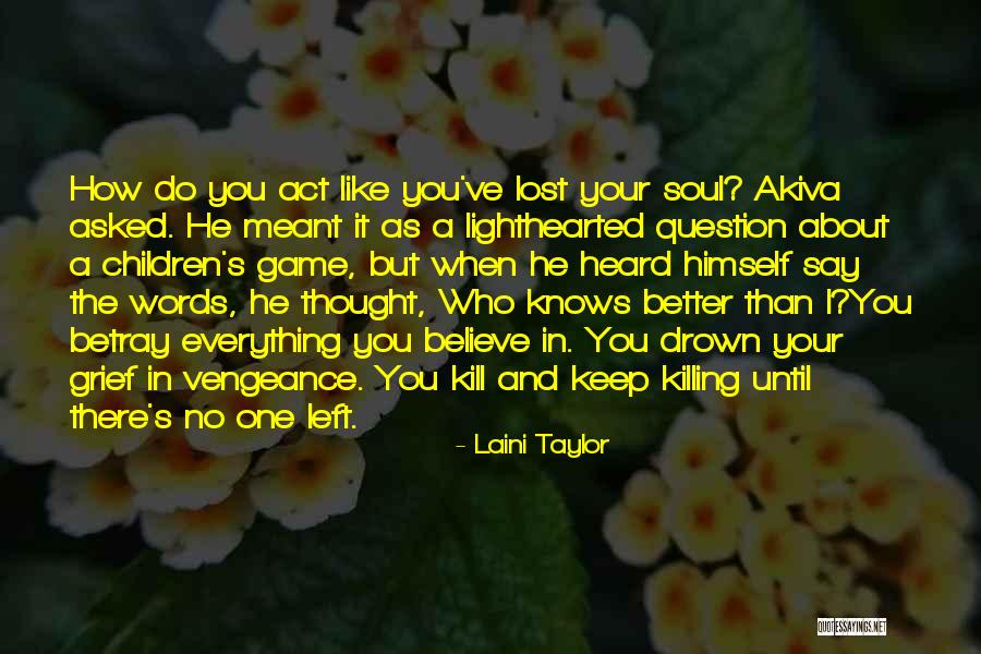 One Who Left You Quotes By Laini Taylor One Who Left You Quotes By Laini Taylor